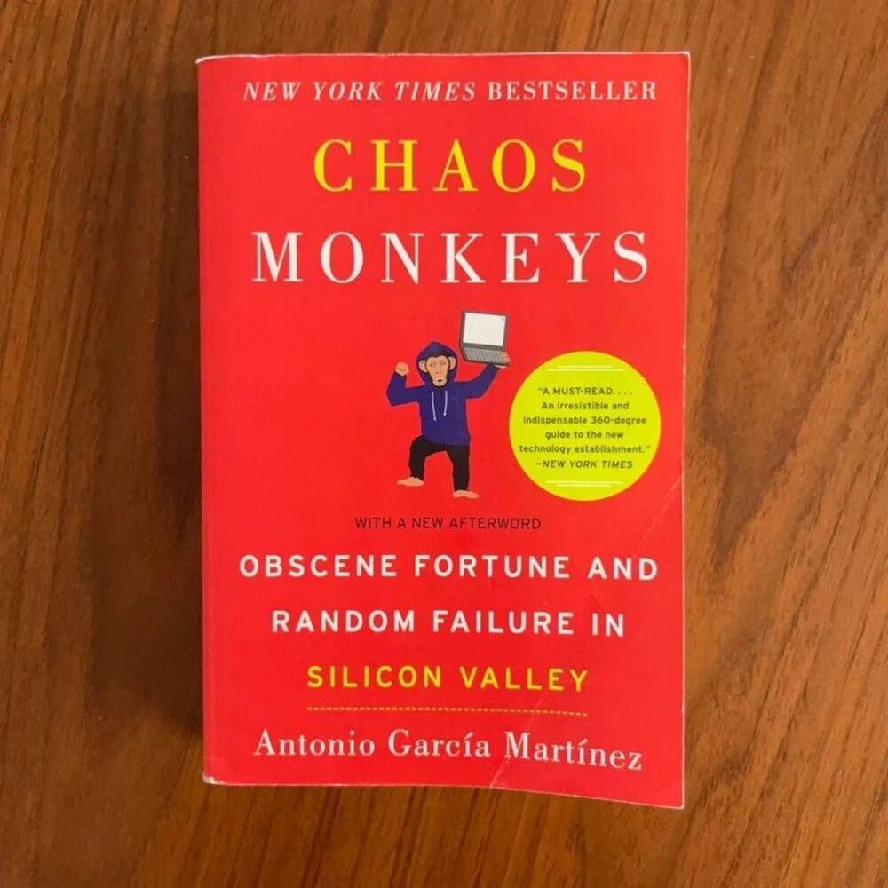 Chaos Monkeys by Antonio Garcia Martinez